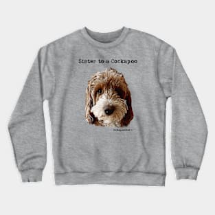 Cockapoo Dog Sister Crewneck Sweatshirt